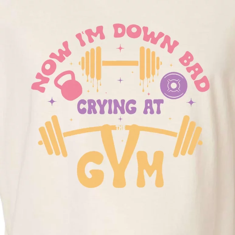 Now IM Down Bad Crying At The Gym Garment-Dyed Women's Muscle Tee