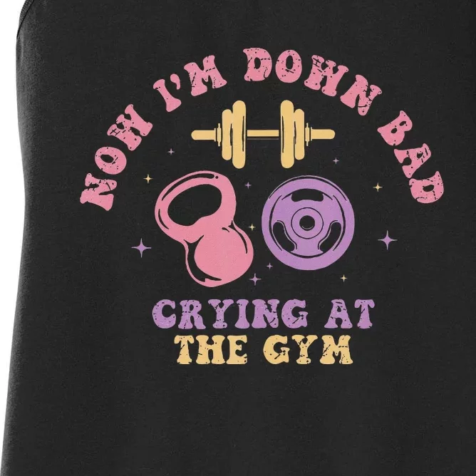 Now IM Down Bad Crying At The Gym Tank Top.Png Women's Racerback Tank