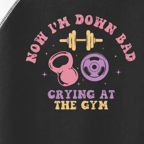 Now IM Down Bad Crying At The Gym Tank Top.Png Toddler Fine Jersey T-Shirt