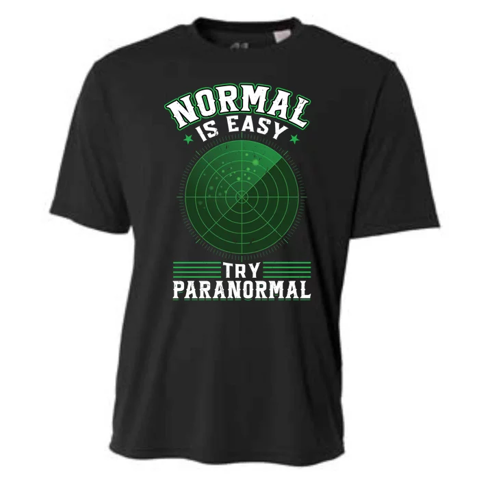 Normal Is Easy Try Paranormal Ghost Investigator Gift Cooling Performance Crew T-Shirt