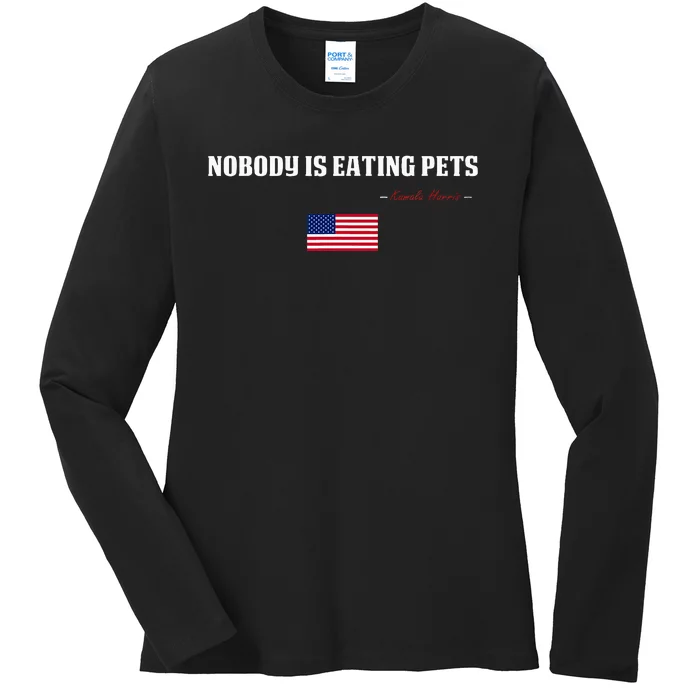 Nobody Is Eating Pets Kamala Harris Quote Debate 2024 Ladies Long Sleeve Shirt