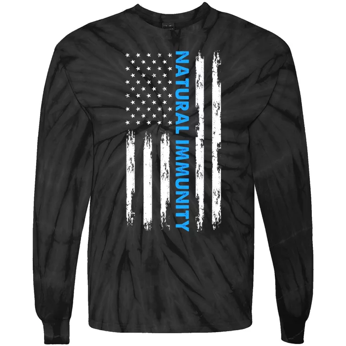 Natural Immunity Funny Anti Vaccine Medical Freedom No Vax Tie-Dye Long Sleeve Shirt