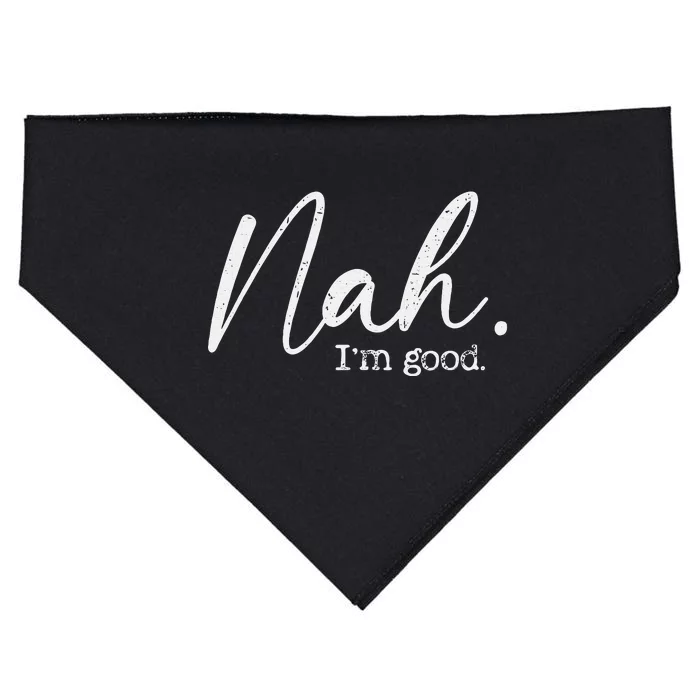 Nah Im Good Funny Humor Meme Day USA-Made Doggie Bandana