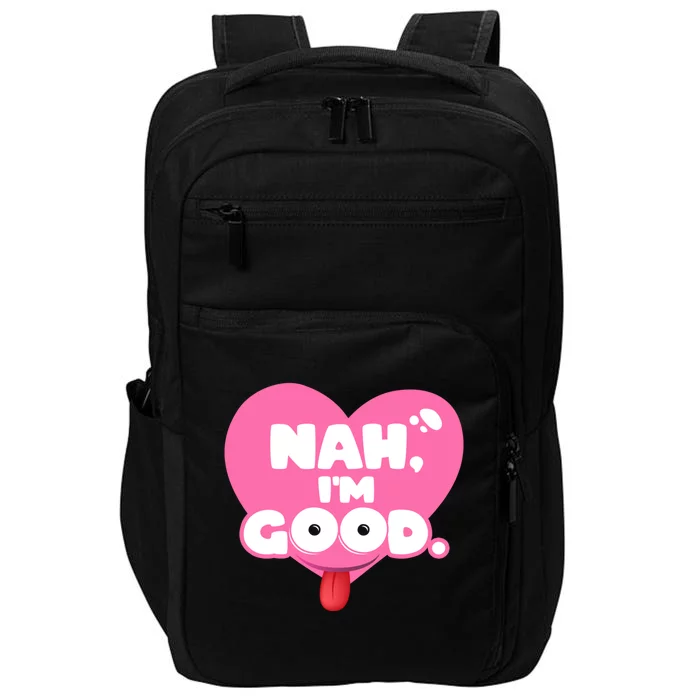 Nah I'm Good Antigiftvalentines Day Single Awareness Day Heart Gift Impact Tech Backpack