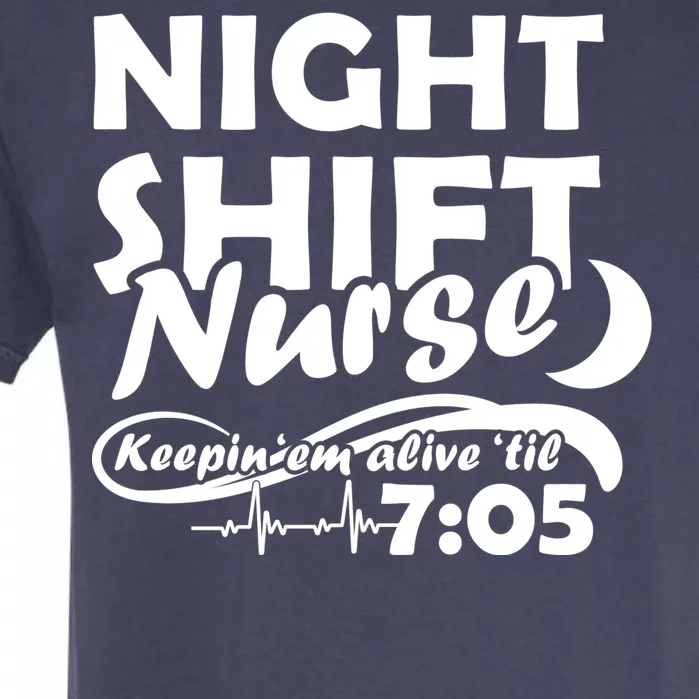 Night Shift Nurse Garment-Dyed Heavyweight T-Shirt