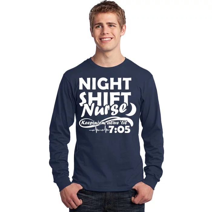 Night Shift Nurse Tall Long Sleeve T-Shirt