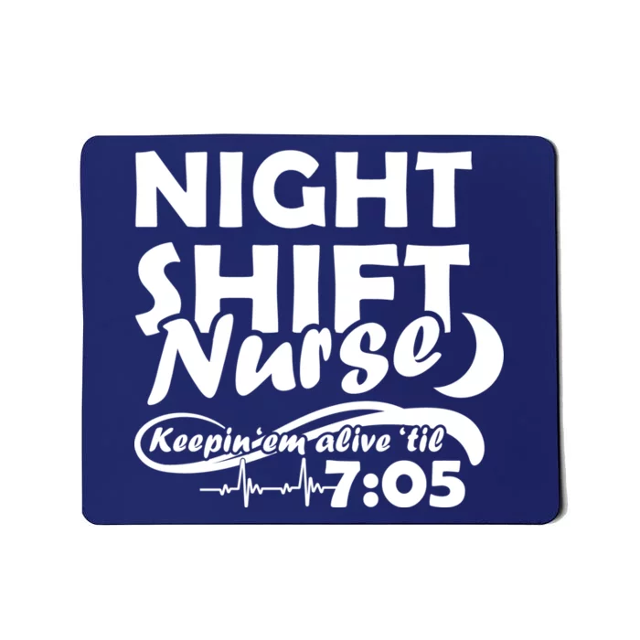 Night Shift Nurse Mousepad