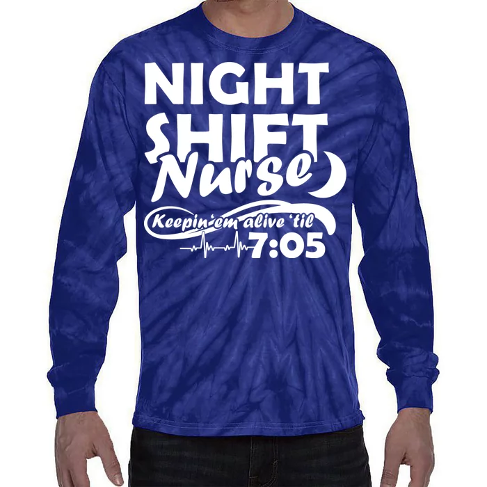 Night Shift Nurse Tie-Dye Long Sleeve Shirt