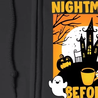 Nightmare Before Coffee Full Zip Hoodie