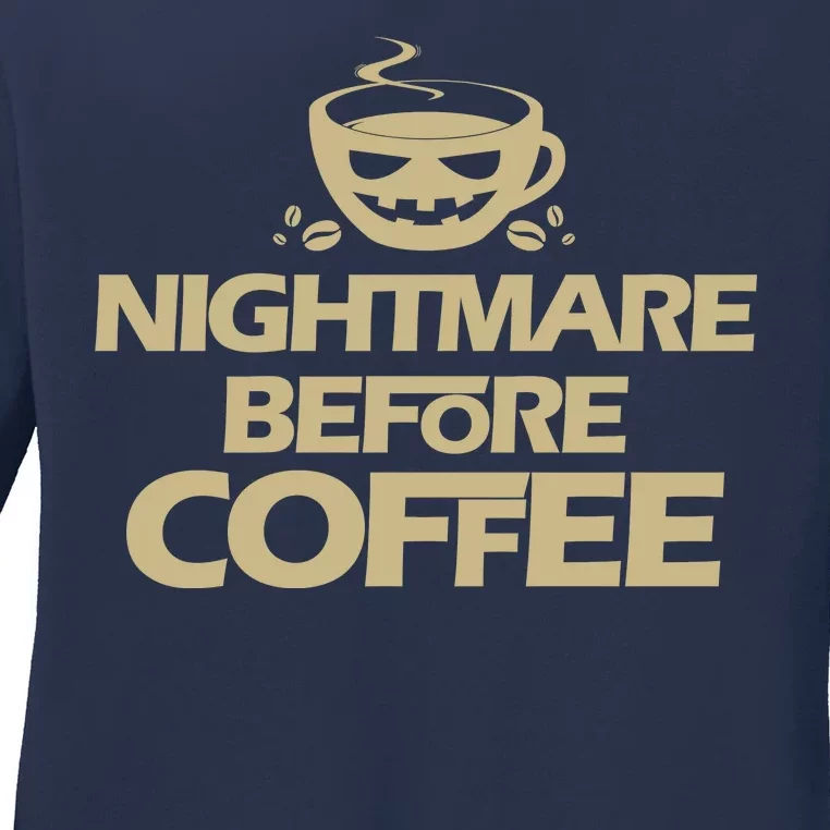 Nightmare Before Coffee Halloween Ladies Long Sleeve Shirt