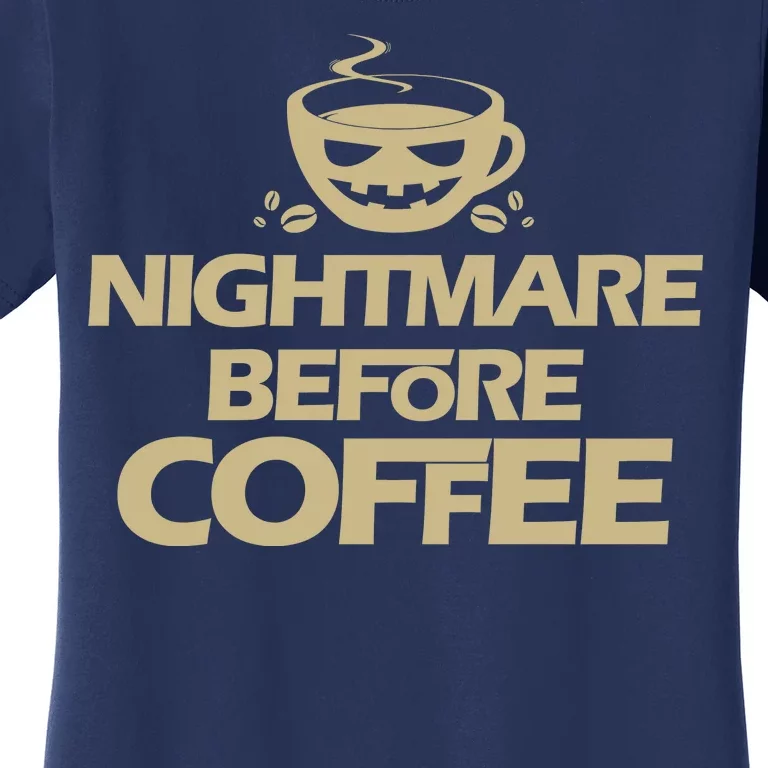 Nightmare Before Coffee Halloween Women's T-Shirt