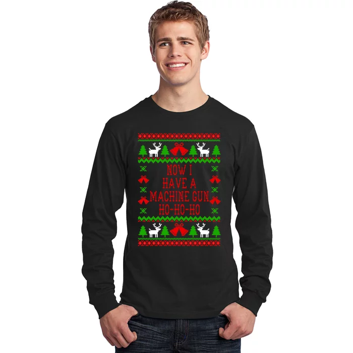 Now I Have A Machine Gun Ho Ho Ho Die Hard Quote Ugly Christmas Sweater Long Sleeve Shirt