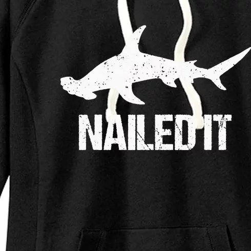 Nailed It Hammerhead Shark Tee Funny Shark Women's Fleece Hoodie