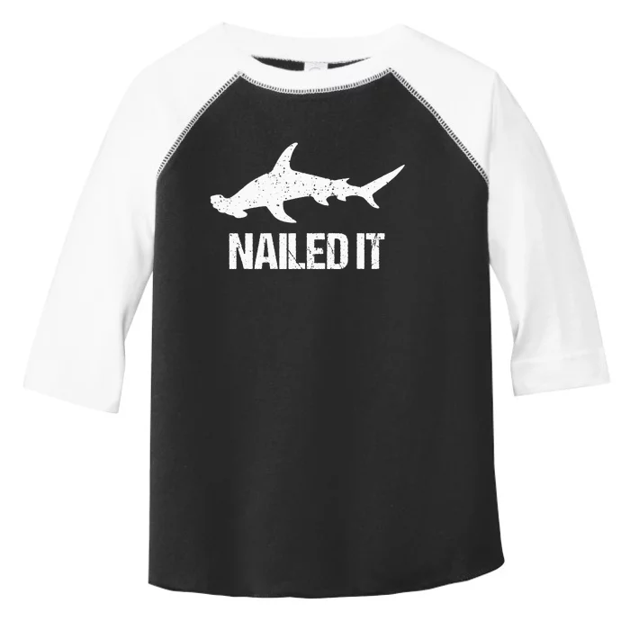 Nailed It Hammerhead Shark Tee Funny Shark Toddler Fine Jersey T-Shirt