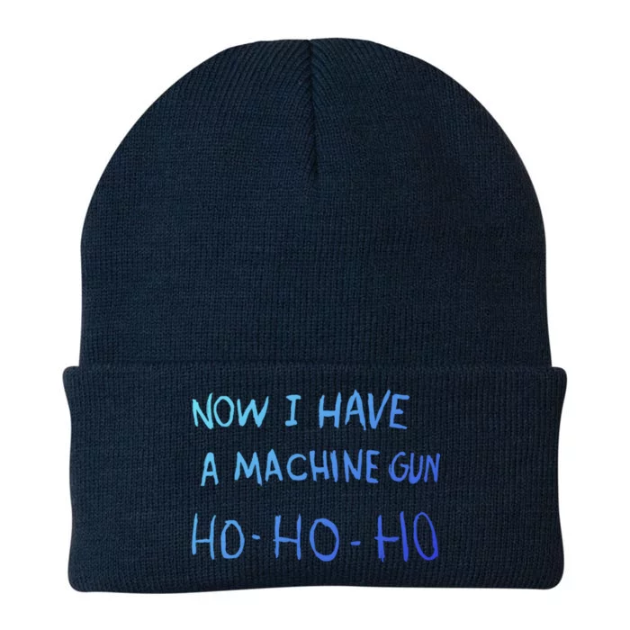 Now I Have A Machine Gun Ho Meaningful Gift Knit Cap Winter Beanie