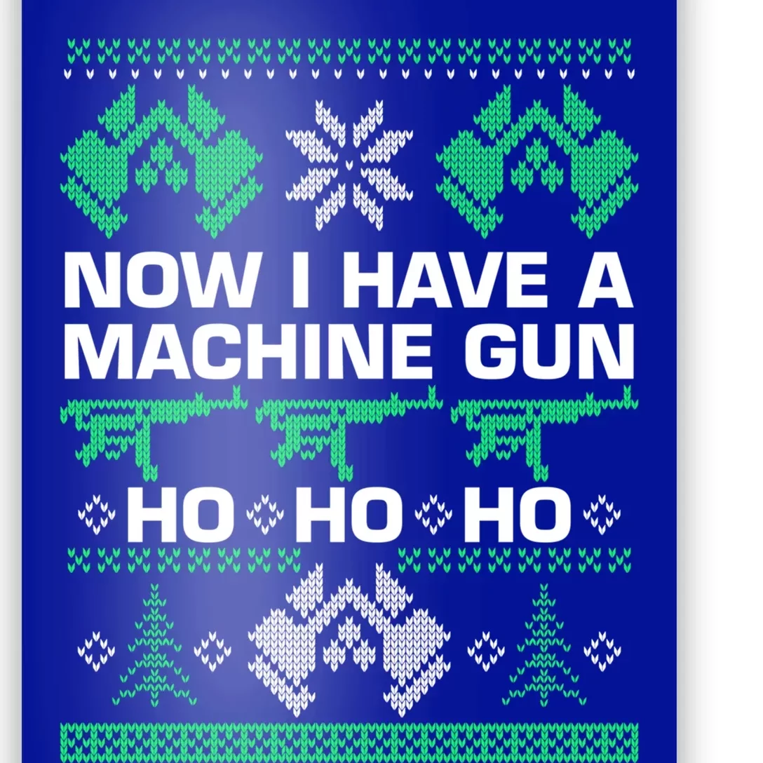 Now I Have A MachineGun Ho Ho Ho Gift Poster