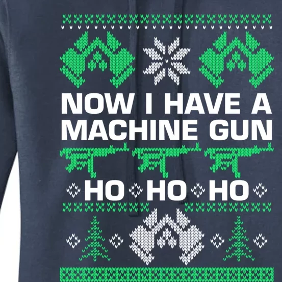 Now I Have A MachineGun Ho Ho Ho Gift Women's Pullover Hoodie