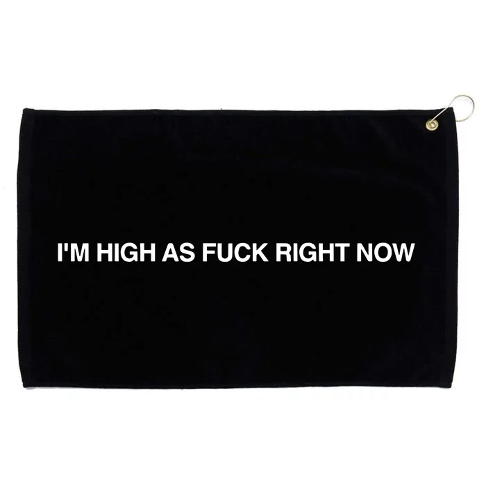 Nolantaylor IM High As Fuck Right Now Grommeted Golf Towel