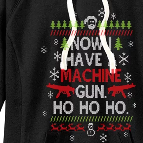 Now I Have A Machine Gun Ho Ho Ho Funny Christmas Movie Cute Gift Women's Fleece Hoodie