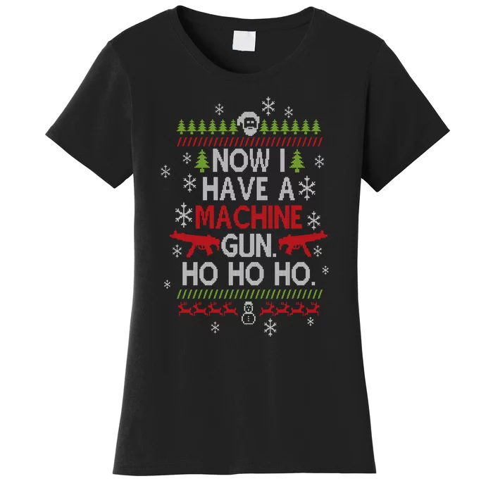 Now I Have A Machine Gun Ho Ho Ho Funny Christmas Women's T-Shirt