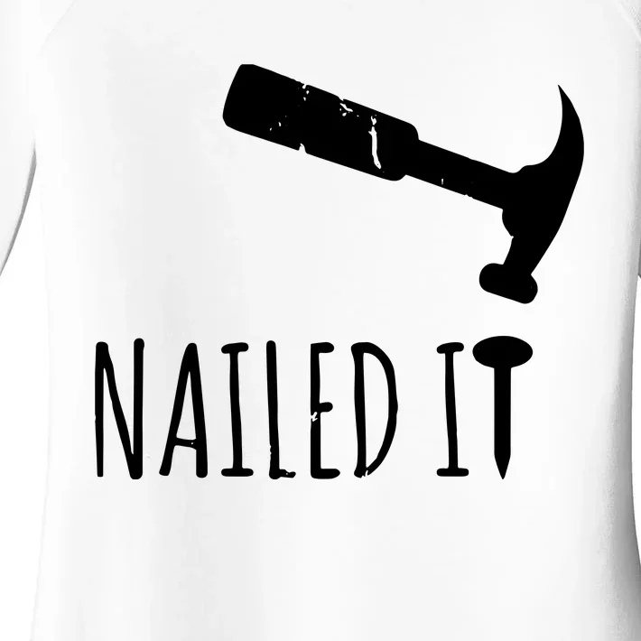 Nailed It Hammer And Nail Woodworking Carpentry Women's Perfect Tri Tunic Long Sleeve Shirt