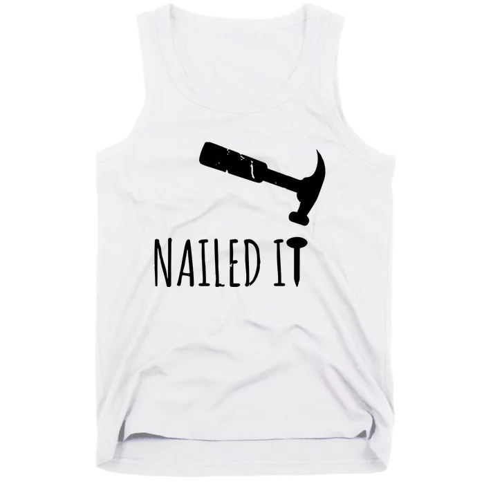 Nailed It Hammer And Nail Woodworking Carpentry Tank Top