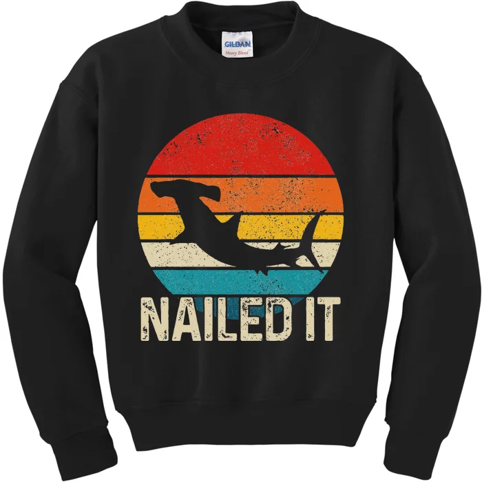 Nailed It Hammerhead Shark Vintage Funny Fishing Gift Kids Sweatshirt