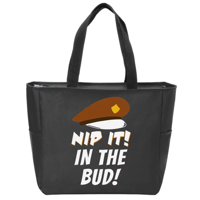 Nip It In The Bud Funny Zip Tote Bag