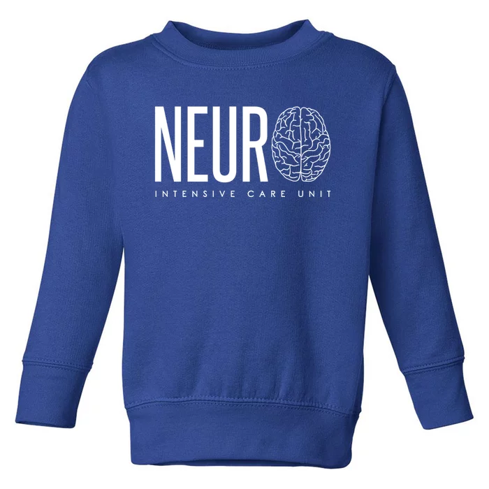 Neuro Icu Intensive Care Unit Tech Neuro Icu Team Neuro Nurs Funny Gift Toddler Sweatshirt