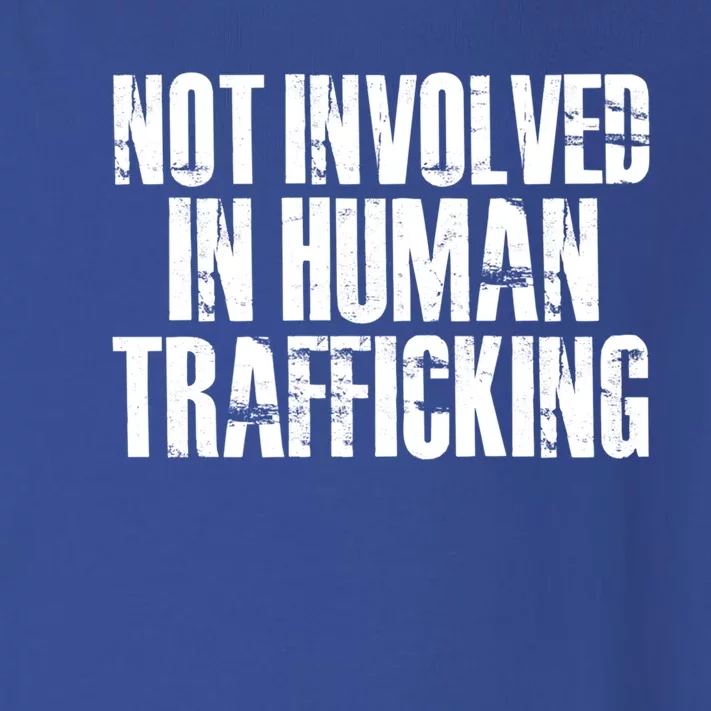 Not Involved In Hu Trafficking Hu Rights Cool Gift Toddler Long Sleeve Shirt