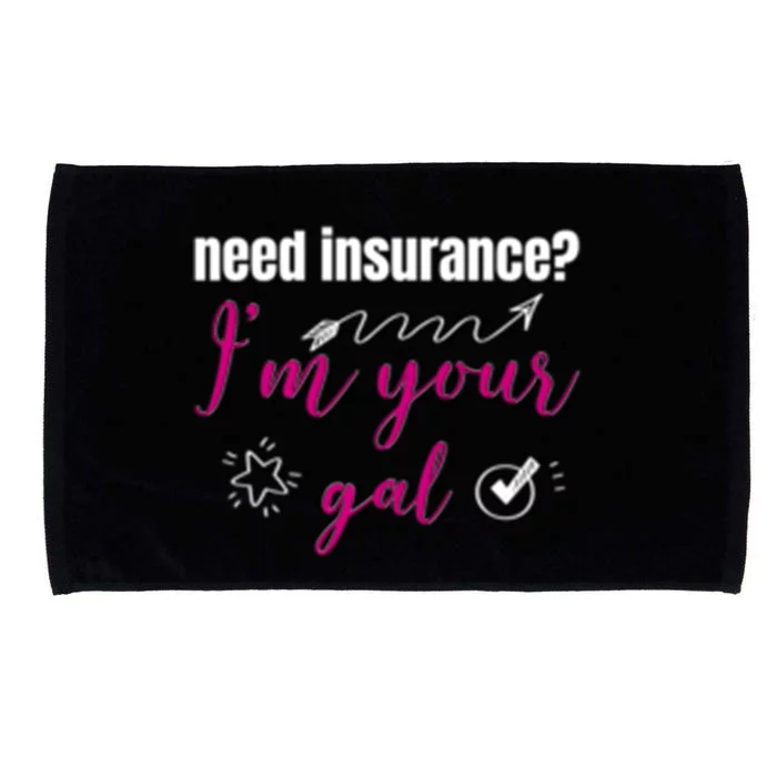 Need Insurance I'm Your Gal Life Insurance Broker Great Gift Microfiber Hand Towel