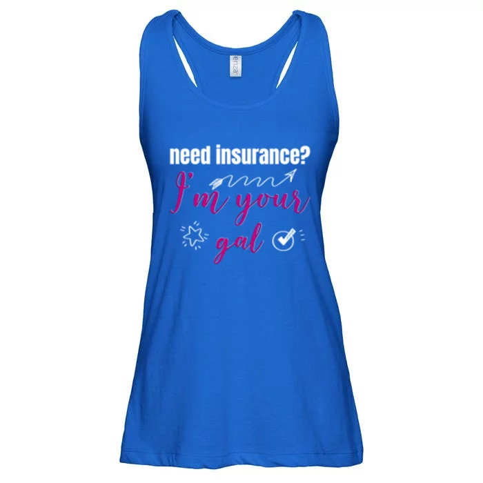 Need Insurance I'm Your Gal Life Insurance Broker Great Gift Ladies Essential Flowy Tank