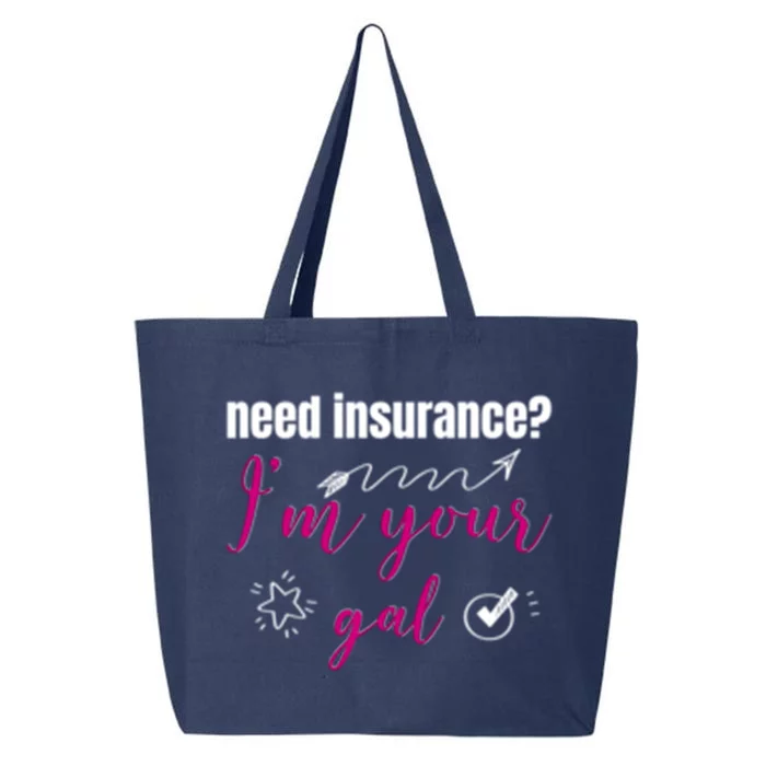 Need Insurance I'm Your Gal Life Insurance Broker Great Gift 25L Jumbo Tote