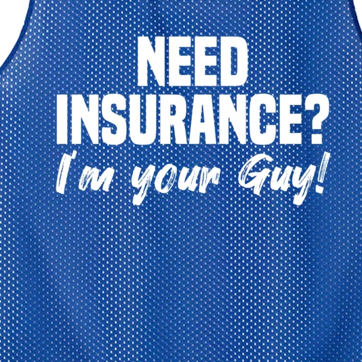 Need Insurance I'm Your Guy Insurance Broker Insurance Agent Meaningful Gift Mesh Reversible Basketball Jersey Tank