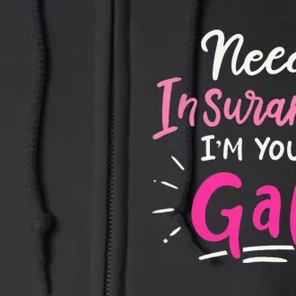 Need Insurance Im Your Gal Insurance Agent Full Zip Hoodie