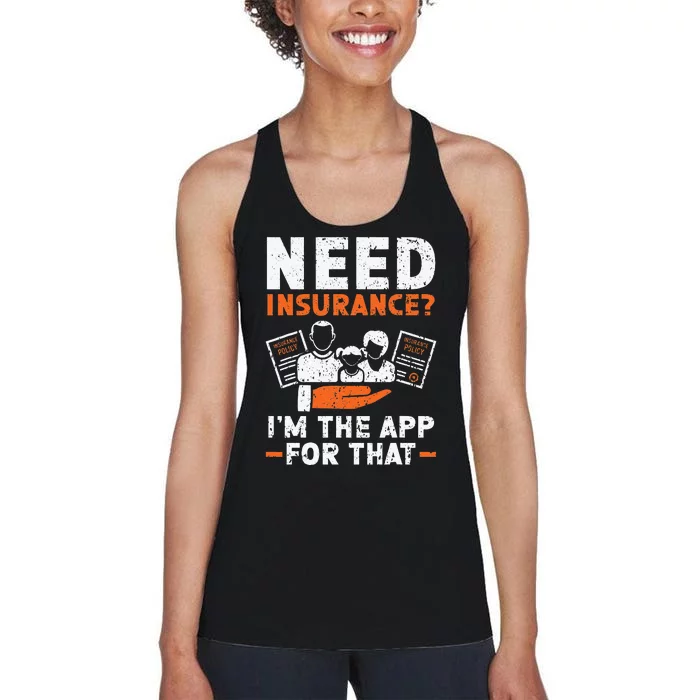 Need Insurance I'm The App For That Insurance Sales Agent Women's Racerback Tank