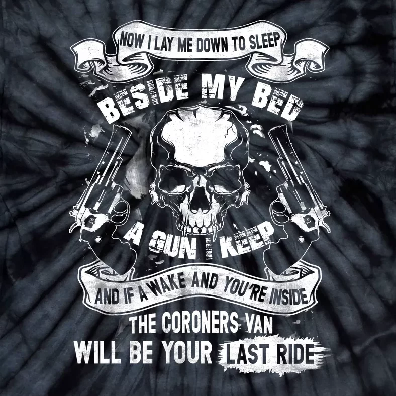 Now I Lay Me Down To Sleep Beside My Bed A Gun I Keep And If I Wake And You’re I Tie-Dye T-Shirt