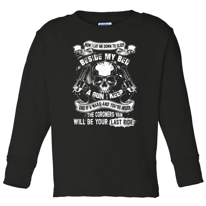 Now I Lay Me Down To Sleep Beside My Bed A Gun I Keep And If I Wake And You’re I Toddler Long Sleeve Shirt