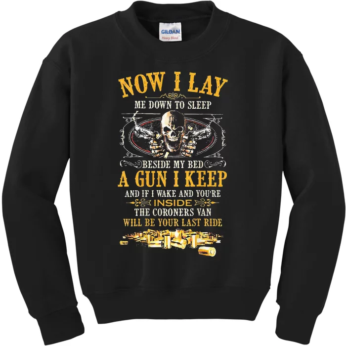 Now I Lay Me Down To Sleep Beside My Bed A Gun I Keep Kids Sweatshirt