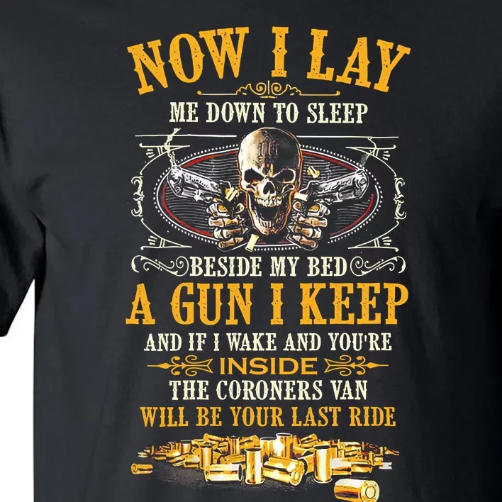 Now I Lay Me Down To Sleep Beside My Bed A Gun I Keep Tall T-Shirt