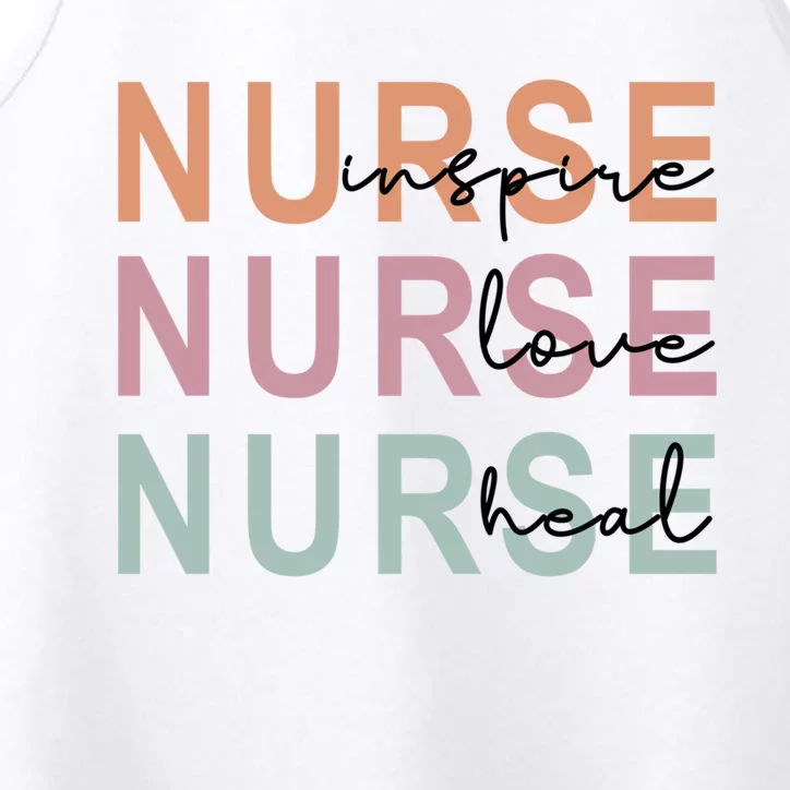 Nurse Inspire Love Heal Funny Nursing Great Gift Performance Tank