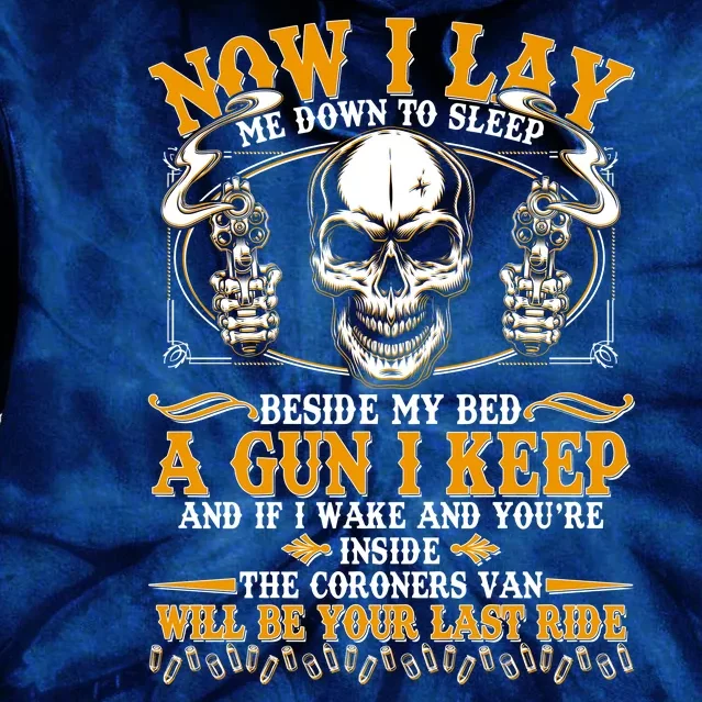 Now I Lay Me Down To Sleep Gun Skull Tie Dye Hoodie