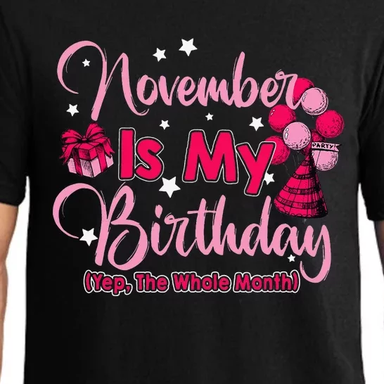 November Is My Birthday Month Yep The Whole Month Pajama Set