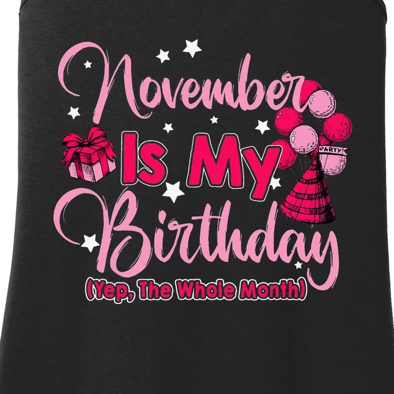 November Is My Birthday Month Yep The Whole Month Ladies Essential Tank