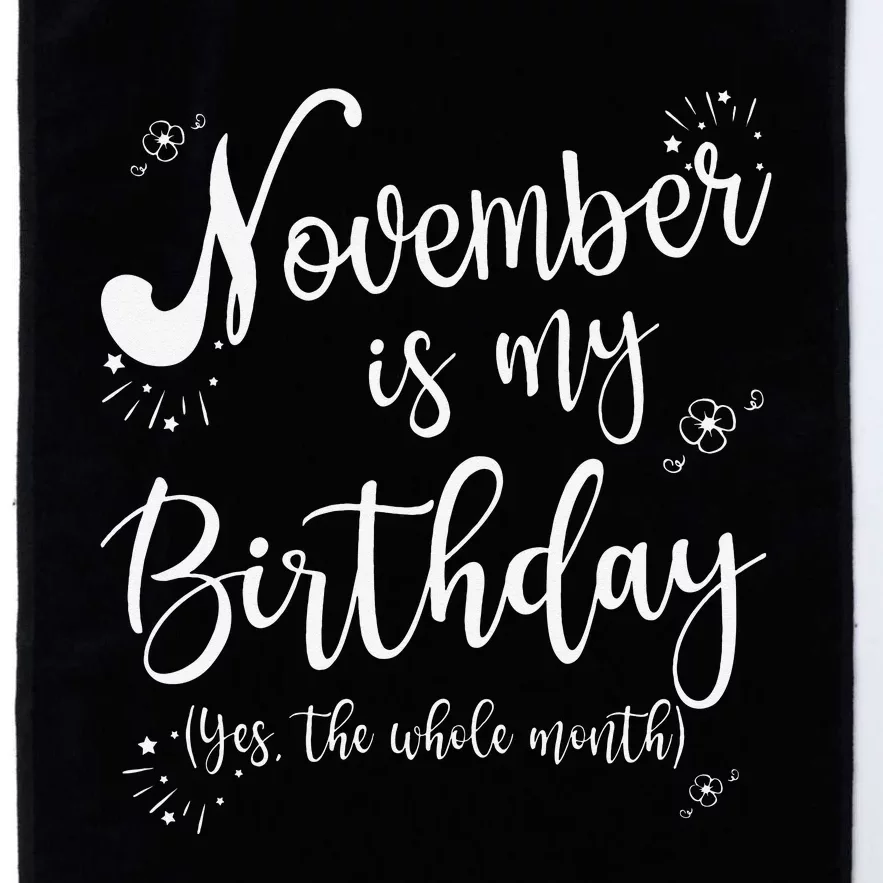 November Is My Birthday Whole Month Womens November Birthday Platinum Collection Golf Towel