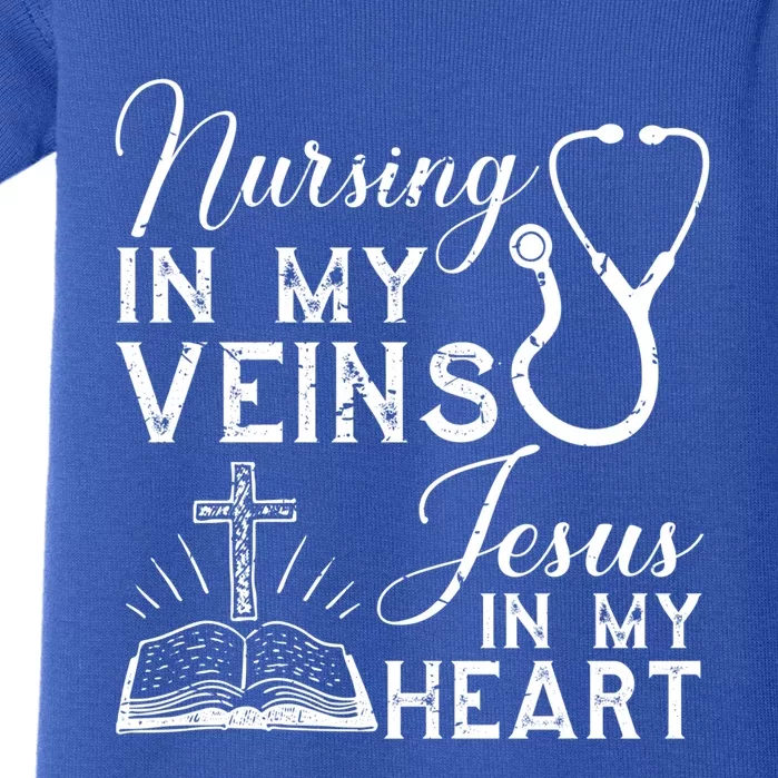 Nursing In My Veins Jesus In My Heart Nurse Gift Baby Bodysuit