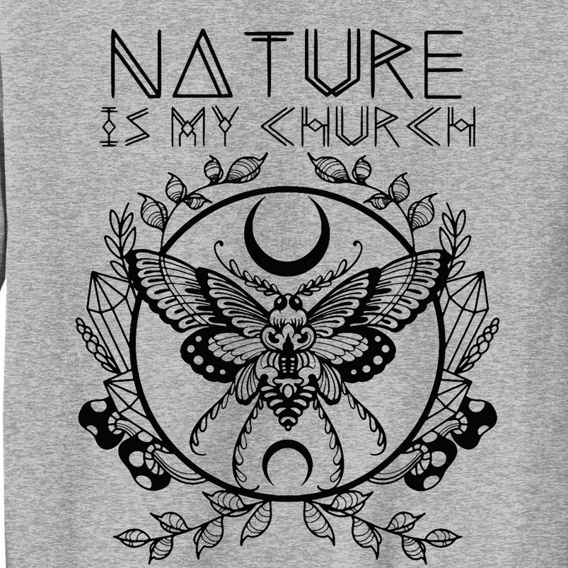 Nature Is My Church Moon Moth Witchcraft Wiccan Witch Tall Sweatshirt