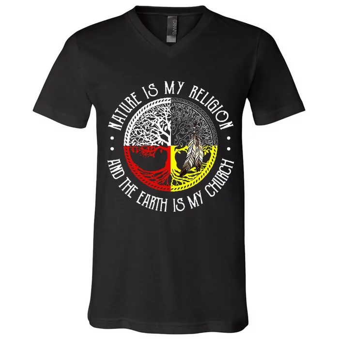 Nature is My Religion and The Earth is My Church V-Neck T-Shirt