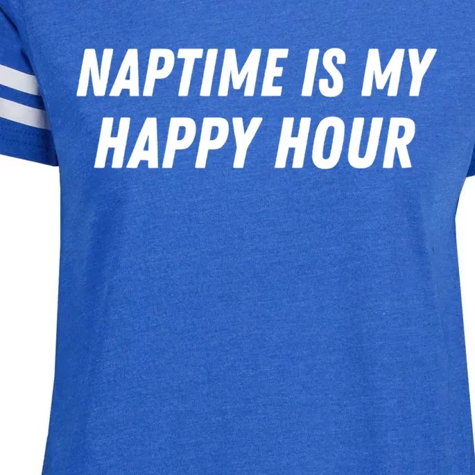 Naptime Is My Happy Hour Funny Nap Lover Sarcastic Mom Joke Gift Enza Ladies Jersey Football T-Shirt