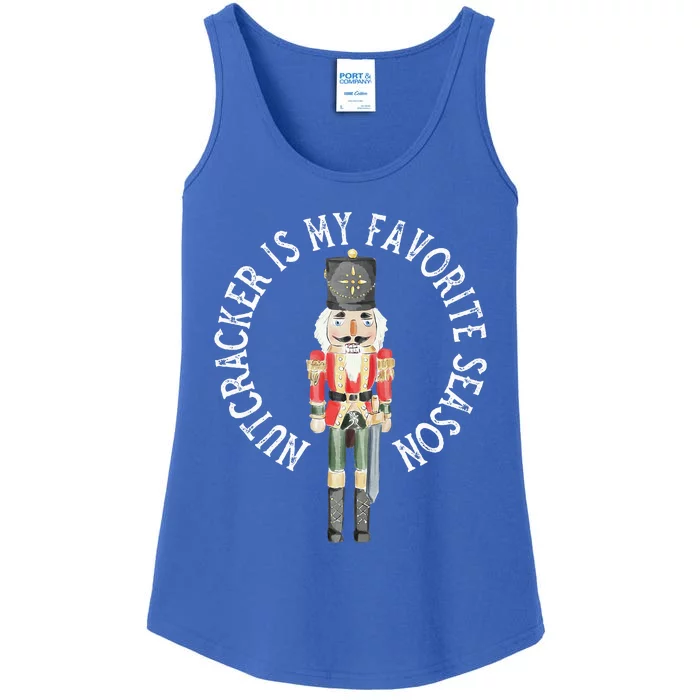 Nutcracker Is My Favorite Season Christmas Ladies Essential Tank